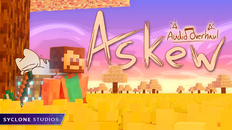 Askew: Audio Overhaul