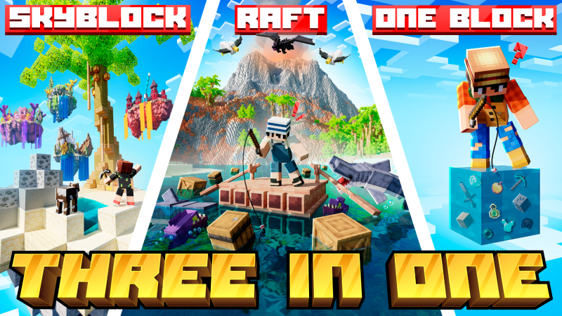 Three in One | SkyBlock, Raft, OneBlock
